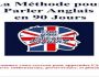 La m�thode pour parler Anglais en 90 Jours