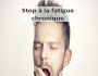 Stop � la Fatigue Chronique
