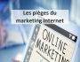 Les Pi�ges du Marketing Internet