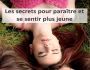 Les Secrets Pour Para�tre &Se Sentir Plus Jeune