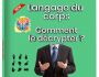 Comment d�crypter le langage corporel ?