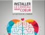 Installer le cerveau dans son coeur