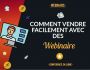 REUSSIR un WEBINAIRE Pour Mieux VENDRE 