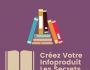 Cr�er Votre Infoproduit Methodes Secr�tes 