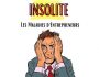 INSOLITE : Les Maladies d'Entrepreneurs