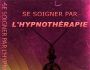 Se soignez par l'hypnoth�rapie