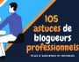 105 secrets et astuces de blogueurs