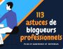 113 conseils pour booster son blog