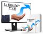 La strat�gie T.V.S.
