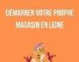 D�marrer votre propre magasin en ligne