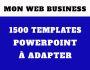 1500 TEMPLATES POWERPOINT PPTX + DROITS DE REVENTE