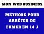 METHODE POUR ARRETER DE FUMER EN 14 JOURS