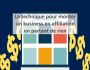 La technique pour monter un business en affiliatio
