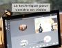 La technique pour vendre en vido