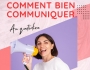 Comment bien communiquer - 20 Conseils/techniques