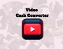 Video Cash Converter