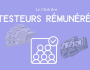 Le Club des Testeurs R�mun�r�s