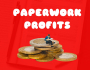 Paperwork Profits