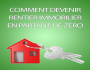 Comment devenir rentier immobilier en partant de z