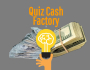 40 EUROS DE COMMISSION : Quiz Cash Factory