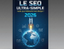 Le SEO Ultra-Simple 2026 : Guide pour D�butants 