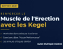 Renforcer le Muscle de l��rection avec les Kegel